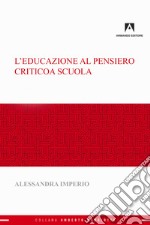 L'educazione al pensiero critico a scuola. E-book. Formato EPUB