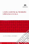 L'educazione al pensiero critico a scuola. E-book. Formato EPUB ebook di Alessandra Imperio