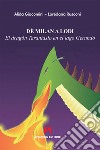 Dè Milan a Lodi: El dragòn Tarantasio en el lago Gerundo. E-book. Formato EPUB ebook di Alida Giacomini