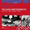 Fellini Metafisico: La riconciliazione tra sogno e realtà. Audiolibro. Download MP3 ebook di Monica Vincenzi