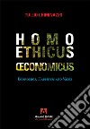 Homo eticus ?cominicus: Economics, happyness and value. E-book. Formato EPUB ebook