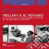 Fellini e il sogno: Il lavoro notturno nel primo Libro dei sogni del grande maestro 1960-1968. Audiolibro. Download MP3 ebook di Monica Vincenzi