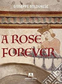 A rose forever. E-book. Formato EPUB ebook