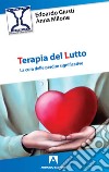 Terapia del lutto: La cura delle perdite significative. E-book. Formato EPUB ebook di Edoardo Giusti