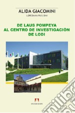 De Laus Pompeya al centro de investigaciòn de Lodi. E-book. Formato EPUB ebook