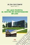 De Laus Pompeya al centro de investigaciòn de Lodi. E-book. Formato EPUB ebook