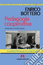 Pedagogia cooperativa: Le pratiche Freinet per la scuola di oggi. E-book. Formato EPUB