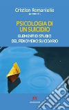 Psicologia di un suicidio: Elementi di studio del fenomeno suicidario. E-book. Formato EPUB ebook