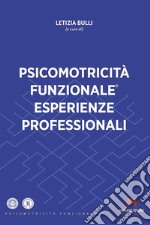 Psicomotricità funzionale esperienze professionali. E-book. Formato EPUB