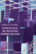 Estrategias de negocios empresariales. E-book. Formato EPUB