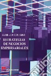 Estrategias de negocios empresariales. E-book. Formato EPUB ebook di Gianluca Costanzi