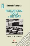 Educational  tools in history: New sources and perspectives. E-book. Formato EPUB ebook