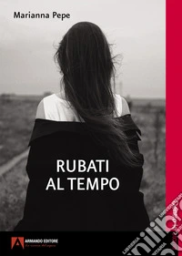 RUBATI AL TEMPO. E-book. Formato EPUB ebook