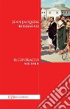 Il contratto sociale. E-book. Formato EPUB ebook di Jean Jacques Rousseau