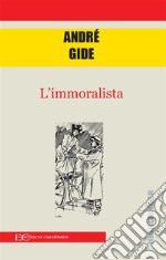 L&apos;immoralista. E-book. Formato EPUB ebook