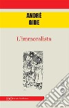 L&apos;immoralista. E-book. Formato EPUB ebook