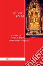 Buddha e il buddhismo. E-book. Formato EPUB ebook