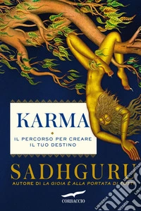 Karma: Il percorso per creare il tuo destino. E-book. Formato EPUB ebook