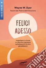 Felici adesso. E-book. Formato EPUB ebook