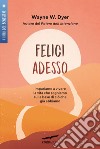 Felici adesso. E-book. Formato EPUB ebook