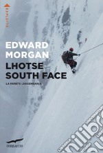 Lhotse South Face: La parete leggendaria. E-book. Formato EPUB ebook