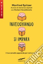 Invecchiando si impara. E-book. Formato EPUB ebook