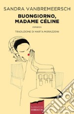 Buongiorno, Madame Céline. E-book. Formato PDF