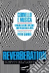 Reverberation: Cervello e musica: una relazione speciale che migliora la vita. E-book. Formato EPUB ebook di Keith Blanchard