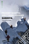 Sherpa: I custodi dell'Everest. E-book. Formato EPUB ebook di Pradeep Bashyal