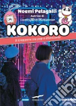 Kokoro. Il Giappone tra pop e disincanto. E-book. Formato EPUB ebook