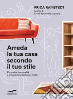 Arreda la tua casa secondo il tuo stile. E-book. Formato EPUB ebook