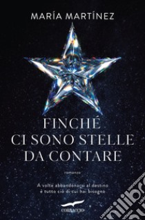 Finché ci sono stelle da contare. E-book. Formato EPUB ebook di María Martínez