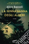 La ninnananna degli alberi. E-book. Formato EPUB ebook di Alice Bassoli