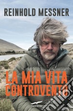 La mia vita controvento. E-book. Formato EPUB ebook