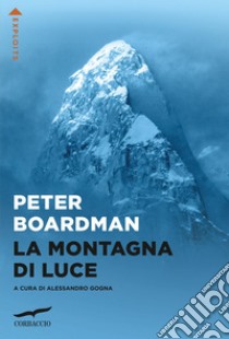 La montagna di luce. E-book. Formato EPUB ebook di Peter Boardman