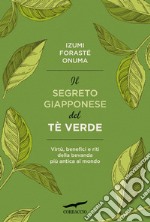 Il segreto giapponese del tè verde. E-book. Formato EPUB