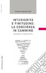 Interiorità e finitudine: la coscienza in cammino: Orizzonti eurasiatici. E-book. Formato PDF ebook