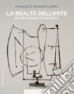 La realtà dell’arte: astrazione e materia. E-book. Formato PDF