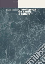 L’intelligenza tra natura e cultura. E-book. Formato PDF ebook