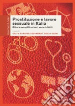 Prostituzione e lavoro sessuale in Italia: Oltre le semplificazioni, verso i diritti. E-book. Formato PDF ebook