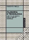 Filosofia e tecnologia: Una via di uscita dalla mente digitale. E-book. Formato PDF ebook di Roberto Finelli