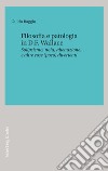 Filosofia e patologia in D.F. Wallace: Solipsismo, noia, alienazione… e altre cose (poco) divertenti. E-book. Formato PDF ebook di Guido Baggio