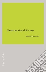 Ermeneutica di Proust. E-book. Formato EPUB ebook