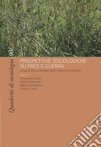 Quaderni di Sociologia 90: Prospettive sociologiche su pace e guerra. E-book. Formato PDF ebook