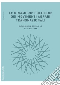 Le dinamiche politiche dei movimenti agrari transnazionali. E-book. Formato PDF ebook di Marc Edelman