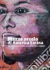 Mezzo secolo di America Latina: Dal Golpe alla Moneda al nuovo ordine globale. E-book. Formato PDF ebook di Alfredo Somoza