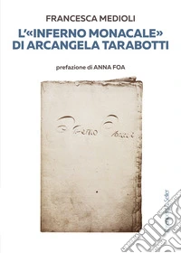 L'«Inferno monacale» di Arcangela Tarabotti. E-book. Formato PDF ebook
