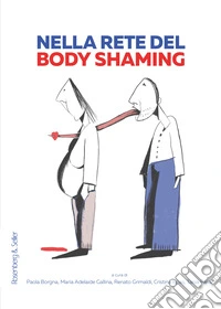Nella rete del body shaming: Riflessioni teoriche e una ricerca internazionale. E-book. Formato PDF ebook