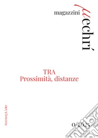 Magazzini Mechrí 0: TRA. Prossimità, distanze. E-book. Formato PDF ebook