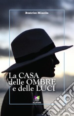 La casa delle ombre e delle luci. E-book. Formato EPUB ebook